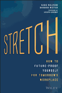 Stretch: How to Future-Proof Yourself for Tomorrow's Workplace