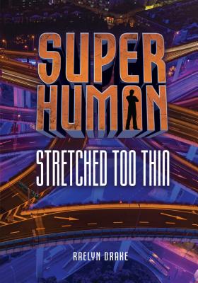 Stretched Too Thin - Drake, Raelyn