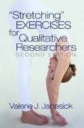 Stretching Exercises for Qualitative Researchers