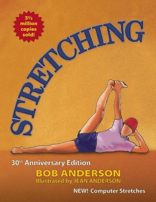 Stretching - Anderson, Bob, Ed.D