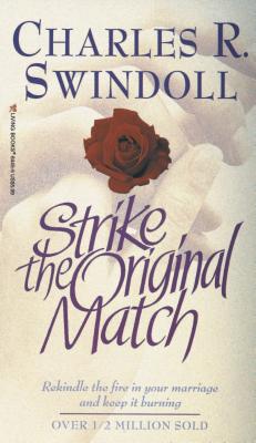 Strike the Original Match - Swindoll, Charles R, Dr.