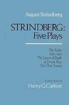 Strindberg: Five Plays - Strindberg, August, and Carlson, Harry G (Introduction by)