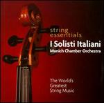 String Essentials - Carmina Quartet; I Solisti Italiani; Lucerne Festival Strings; M�nchener Kammerorchester (chamber ensemble); Sigrid Cenariu (violin); Smetana Quartet; Sofia Chamber Orchestra (chamber ensemble)