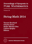 String-Math 2014: S Tring-Math 2014, June 9-13, 2014, University of Alberta, Edmonton, Alberta, Canada