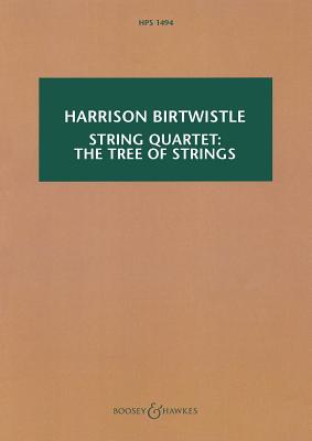 String Quartet: The Tree of Strings - Birtwistle, Harrison (Composer)