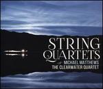 String Quartets for Michael Matthews