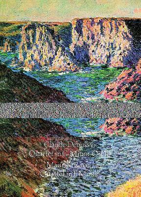 String Quartets - Debussy, Claude, and Ravel, Maurice