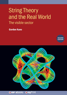 String Theory and the Real World (Second Edition): The visible sector