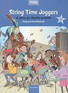 String Time Joggers-Violin: 14 Pieces for Flexible Ensemble