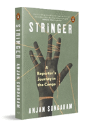 Stringer: A Reporter's Journey In The Congo