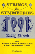Strings and Symmetries 1991
