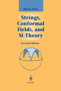 Strings, Conformal Fields, and M-Theory