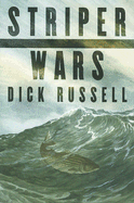 Striper Wars: An American Fish Story