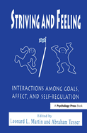 Striving and Feeling: Interactions Among Goals, Affect, and Self-Regulation