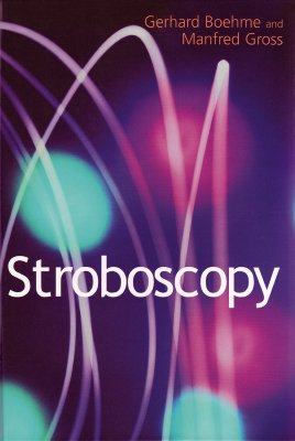 Stroboscopy - Boehme, Gerhard, and Gross, Manfred