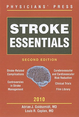 Stroke Essentials - Goldszmidt, Adrian J, and Caplan, Louis R, M.D.