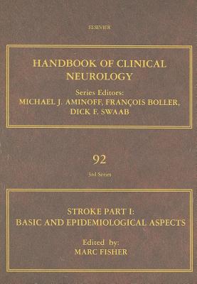 Stroke Part I: Basic and Epidemiological Aspects: Volume 92 - Fisher, Marc (Editor)