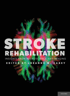 Stroke Rehabilitation: Insights from Neuroscience and Imaging