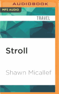 Stroll: Psychogeographic Walking Tours of Toronto