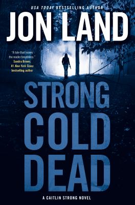 Strong Cold Dead - Land, Jon