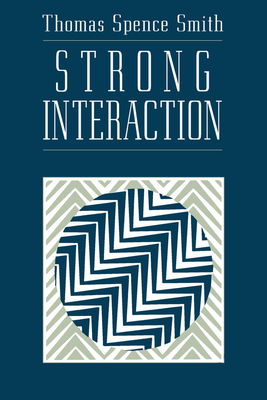 Strong Interaction - Smith, Thomas Spence