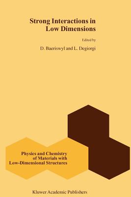 Strong Interactions in Low Dimensions - Baeriswyl, D. (Editor), and Degiorgi, L. (Editor)