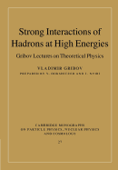 Strong Interactions of Hadrons at High Energies: Gribov Lectures on Theoretical Physics