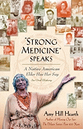 "Strong Medicine" Speaks: A Native American Elder Has Her Say