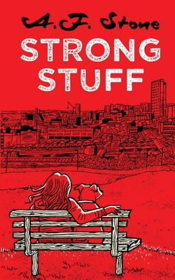 Strong Stuff - Stone, A F