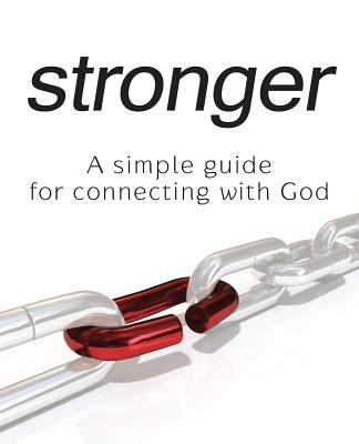 Stronger - A Simple Guide for Connecting with God - Rapp, Cj, and Marotta, Pam