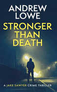 Stronger Than Death: A chilling British detective crime thriller