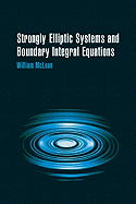 Strongly Elliptic Systems and Boundary Integral Equations