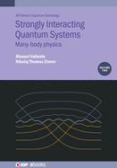 Strongly Interacting Quantum Systems, Volume 2: Many-body physics