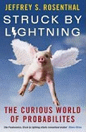 Struck By Lightning: The Curious World Of Probabilities