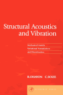 Structural Acoustics and Vibration: Mechanical Models, Variational Formulations and Discretization
