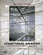 Structural Analysis: A Classical and Matrix Approach - McCormac, Jack C, and Nelson, James K