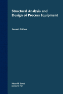 Structural Analysis and Design of Process Equipment