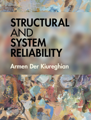 Structural and System Reliability - Der Kiureghian, Armen