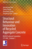 Structural Behaviour and Innovation of Recycled Aggregate Concrete: RILEM Technical Committee 273-RAC_Volume 2
