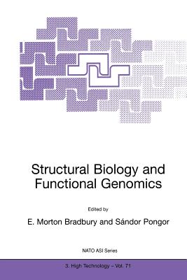 Structural Biology and Functional Genomics - Morton Bradbury, E (Editor), and Pongor, S�ndor (Editor)
