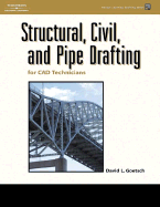 Structural, Civil, and Pipe Drafting for CAD Technicians