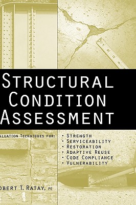 Structural Condition Assessment - Ratay, Robert T