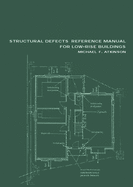Structural Defects Reference Manual for Low-Rise Buildings