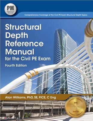 Structural Depth Reference Manual for the Civil PE Exam - Williams, Alan