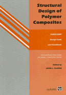 Structural Design of Polymer Composites: Eurocomp Design Code and Background Document