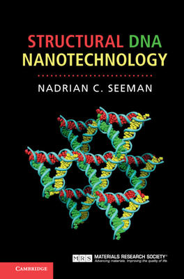 Structural DNA Nanotechnology - Seeman, Nadrian C.