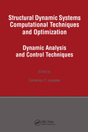 Structural Dynamic Systems Computational Techniques and Optimization: Dynamic Analysis and Control Techniques