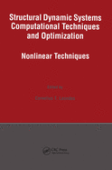 Structural Dynamic Systems Computational Techniques and Optimization: Nonlinear Techniques