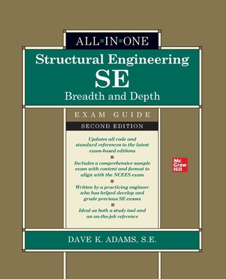Structural Engineering Se All-In-One Exam Guide: Breadth and Depth, Second Edition (Pb) - Adams, Dave K