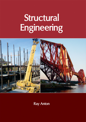 Structural Engineering - Anton, Ray (Editor)